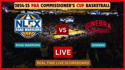 Barangay Ginebra vs Road Warriors [LIVE] Score .